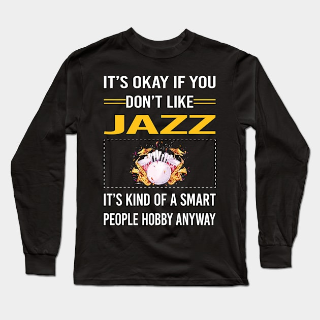 Funny Smart People Jazz Long Sleeve T-Shirt by Happy Life